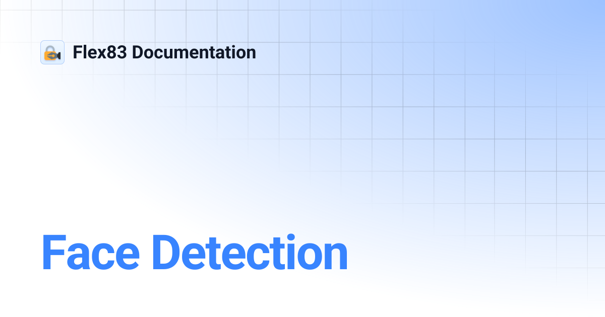 Face Detection | Flex83 Documentation